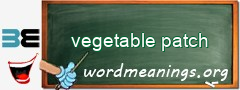 WordMeaning blackboard for vegetable patch